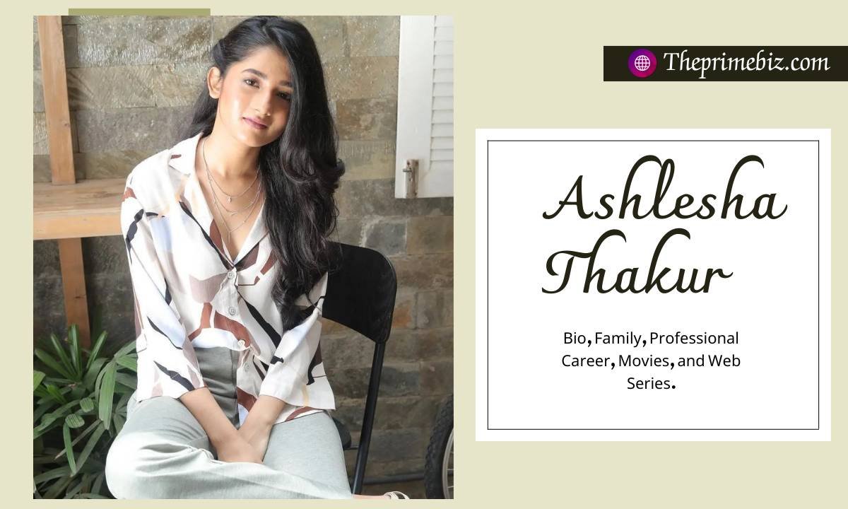 Ashlesha Thakur: Bio, Age, News, Career, Movies, TV Shows & Web Series